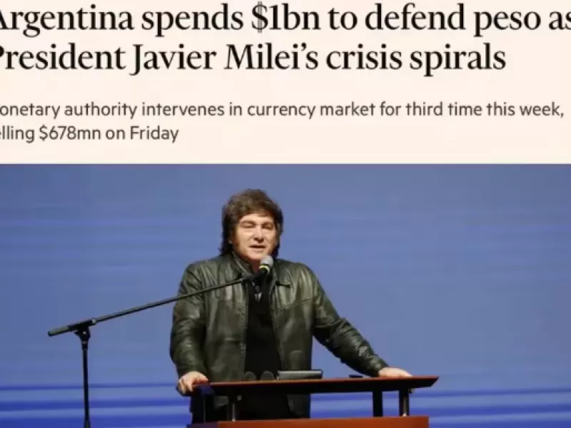 Inexpertos y timberos: el Financial Times destrozó el plan del Gobierno y advirtió que solo logra profundizar la crisis